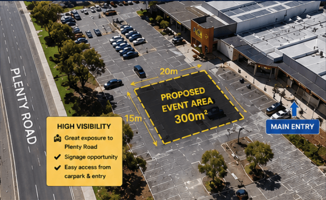 Example event setup at Bundoora Square Shopping Centre - 300m² proposed event area